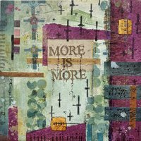 More is More: Original Mixed Media Art
