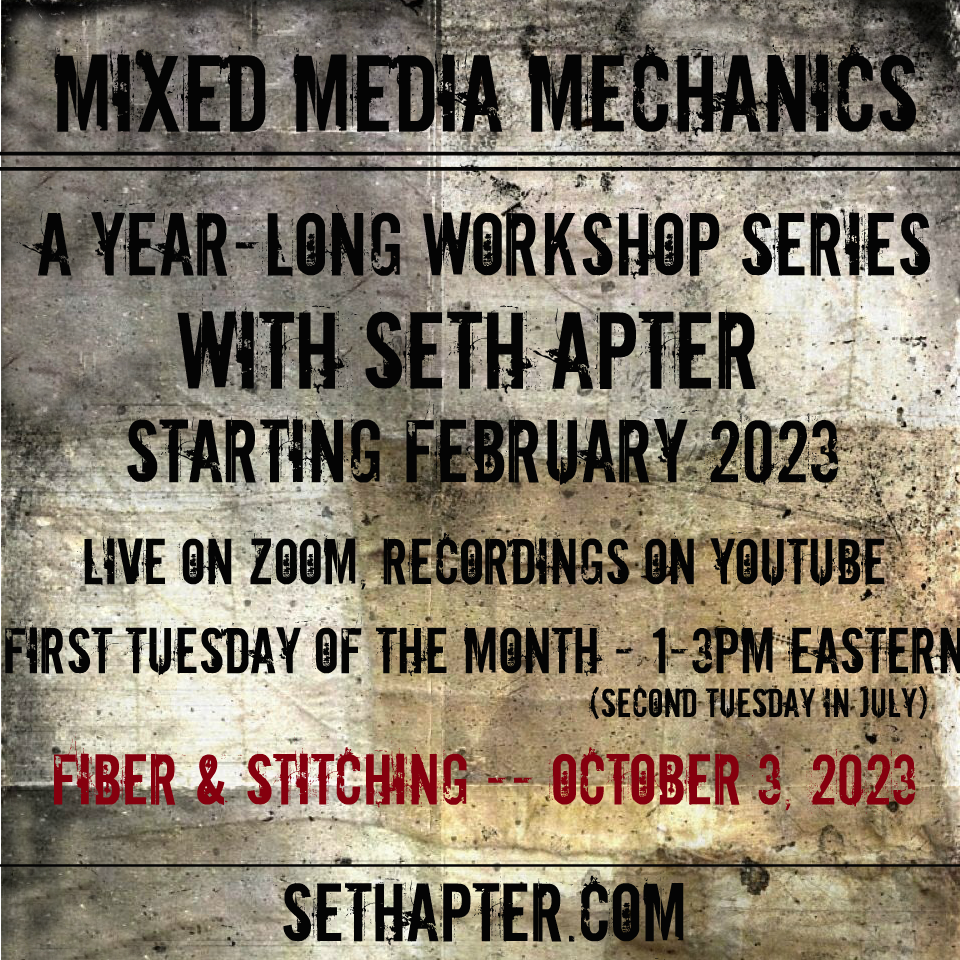 Mixed Media Mechanics: Fiber & Stitching