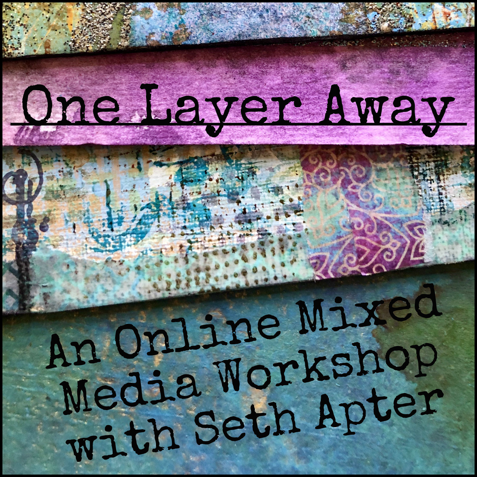 One Layer Away Online Class