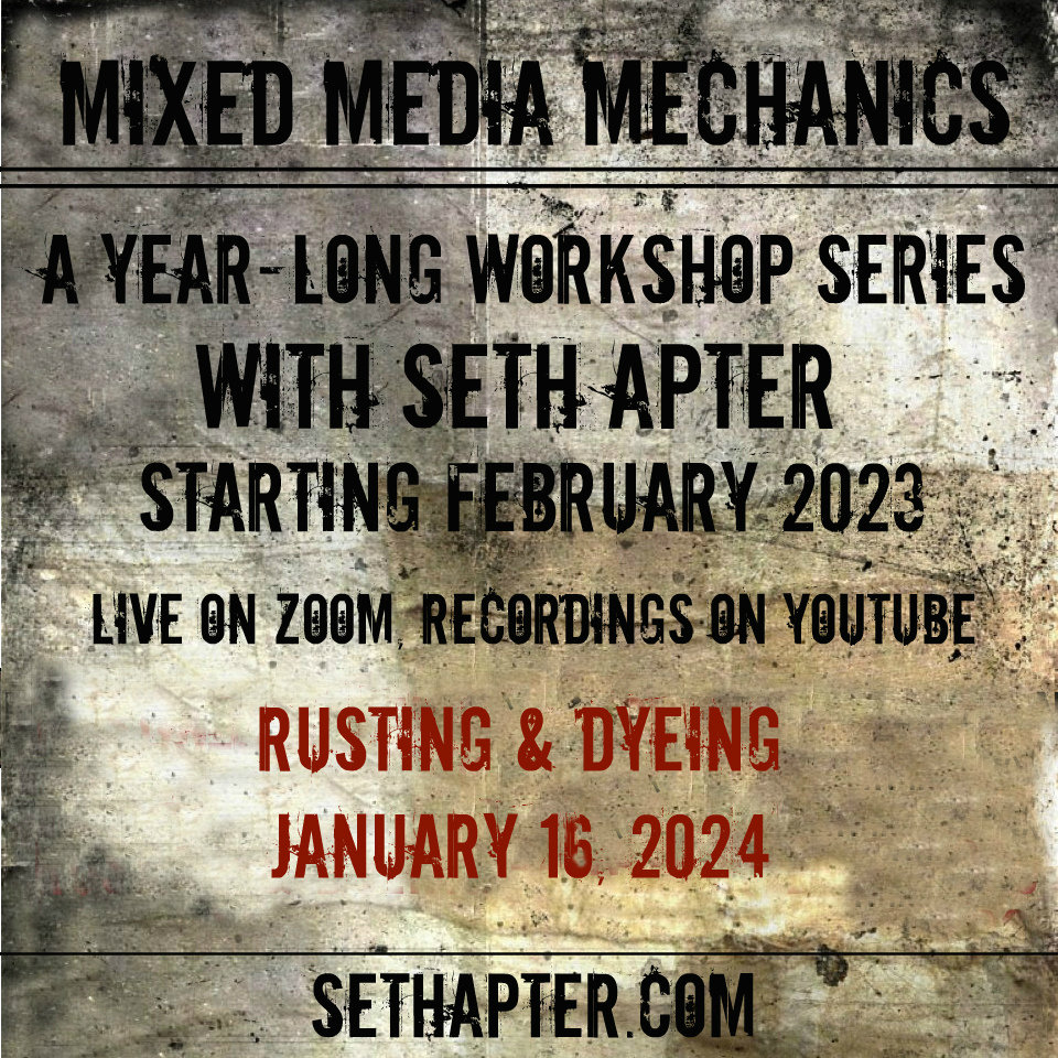 Mixed Media Mechanics: January 2024 Rusting & Dyeing Live