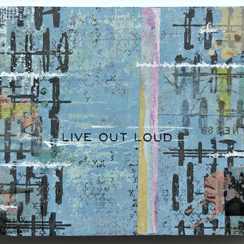 Out Loud: Original Mixed Media Art