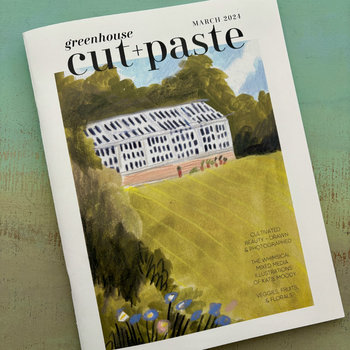 Cut+Paste Magazine: Greenhouse Collage